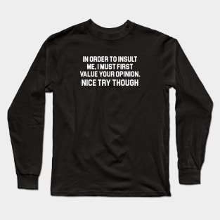 Value Your Opinion Long Sleeve T-Shirt